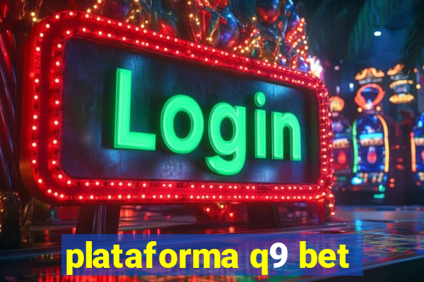 plataforma q9 bet